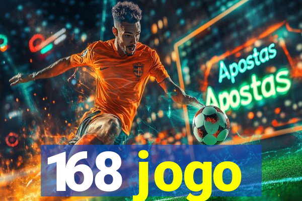 168 jogo